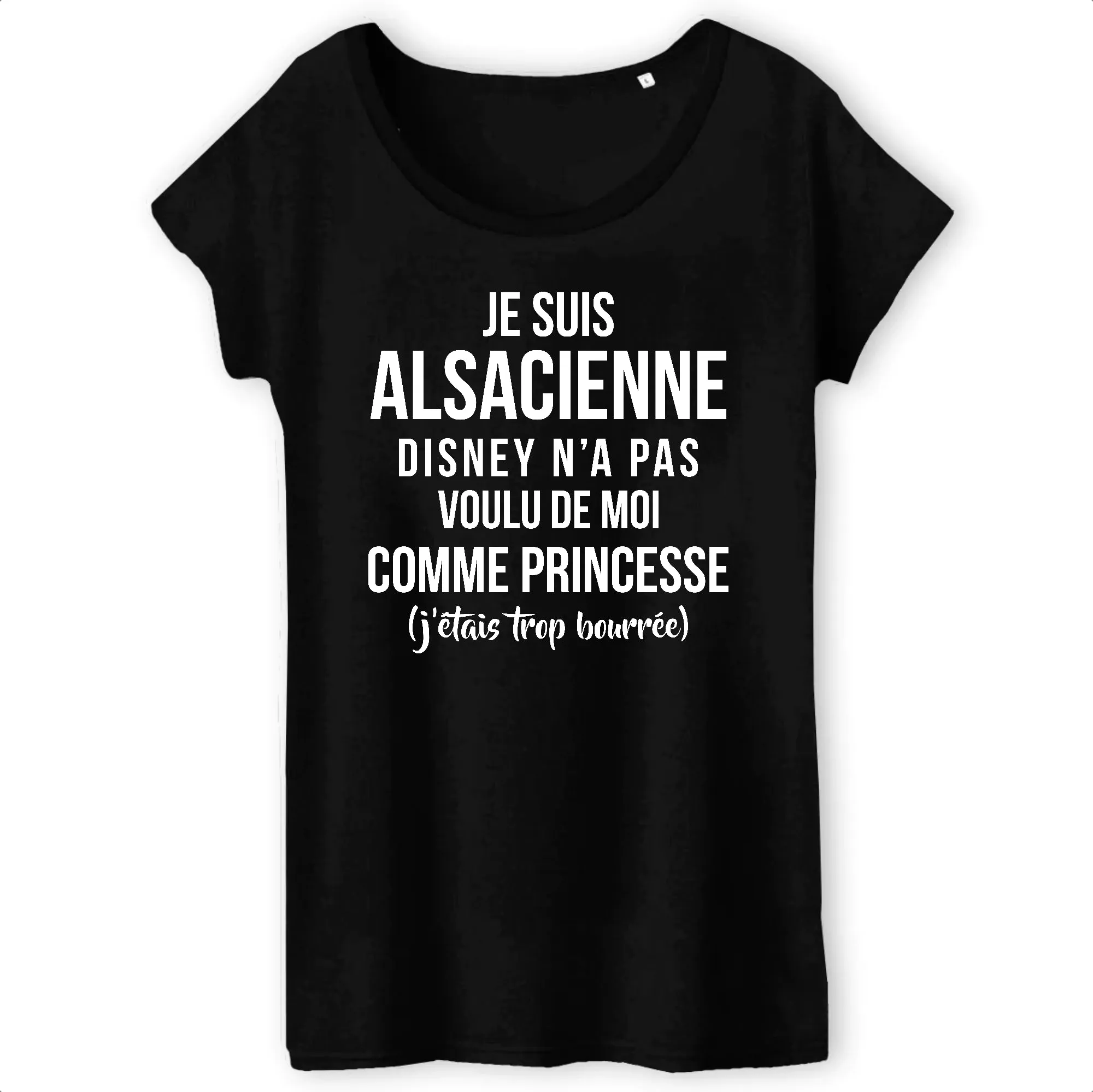 Alsacienne princesse bourrée - T-shirt cadeau humour - Coton bio - Imprimé fr