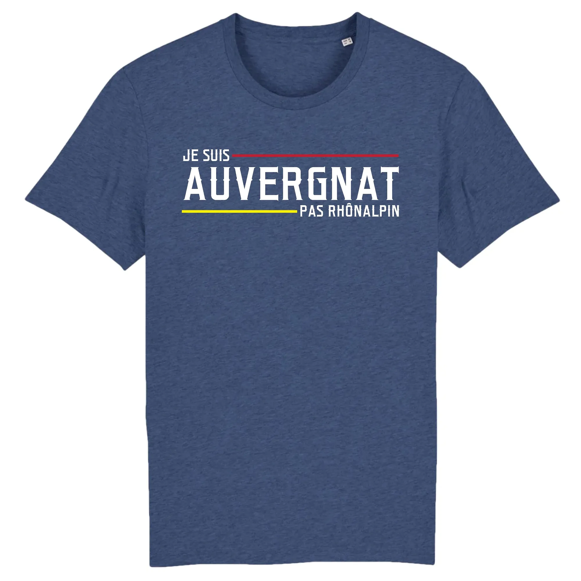Je suis Auvergnat pas Rhnalpin - T-shirt cadeau identité Auvergnate - coton bio - imprimé FR
