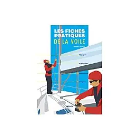 LES FICHES PRATIQUES DE LA VOILE
