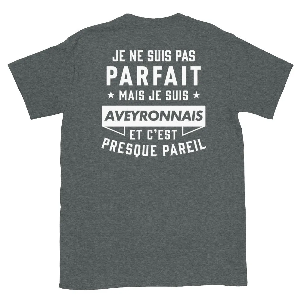 Parfait Aveyronnais  - Imprimé DOS - T-shirt Standard cadeau drle pour les Aveyronnais