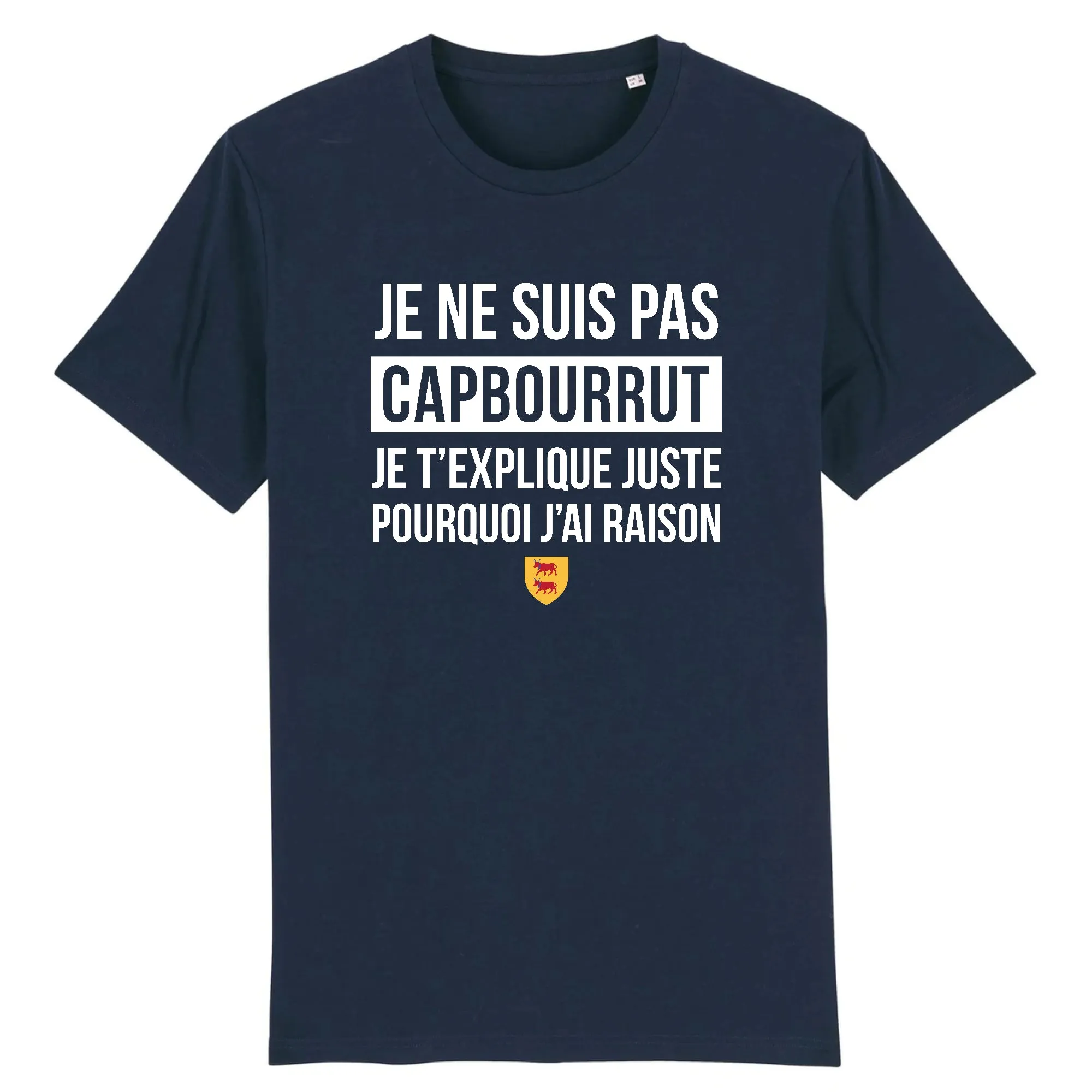 Pas Capbourrut - Raison - Béarn - t-shirt humour coton bio - imprimé dans le Midi